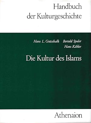 Bild des Verkufers fr Die Kultur des Islams. Handbuch der Kulturgeschichte. Zweite Abt. Kulturen der Vlker. zum Verkauf von Fundus-Online GbR Borkert Schwarz Zerfa