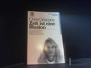 Bild des Verkufers fr Zeit ist eine Illusion. Chris Griscom erzhlt ber ihr Leben und ihre Arbeit. Aufgezeichnet von Wulfing von Rohr. Mit einem Vorwort von Wulfing von Rohr. - (=Goldmann 11948 : Lebenschance Esoterik). zum Verkauf von BOUQUINIST