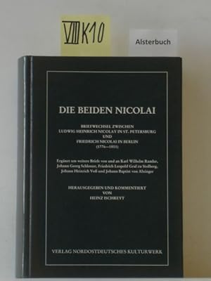 Die beiden Nicolai : Briefwechsel zwischen Ludwig Heinrich Nicolay in St. Petersburg und Friedric...