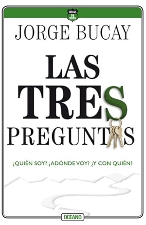 Image du vendeur pour Las tres preguntas/ The Three Questions : Quin soy? Adnde voy? Y con quin?/ Who I Am? Where I Go? and With Who? -Language: spanish mis en vente par GreatBookPrices