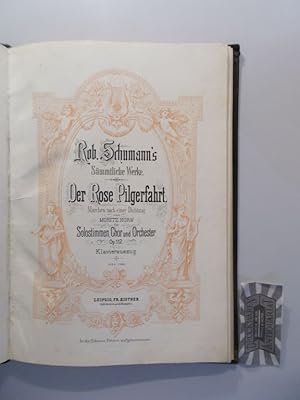 Bild des Verkufers fr Der Rose Pilgerfahrt. Mrchen nach einer Dichtung fr Solostimmen, Chor und Orchester. Op. 112. Klavierauszug. (Rob. Schumann's Smmtliche Werke). (Edition Peters 7082). zum Verkauf von Druckwaren Antiquariat