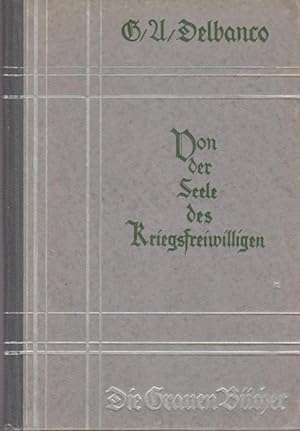 Seller image for Von der Seele des Kriegsfreiwilligen / Gustav Adolf Delbanco / Die Grauen Bcher for sale by Bcher bei den 7 Bergen