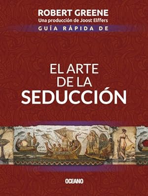 Immagine del venditore per Gua rpida de El arte de la seduccin / Quick Guide to The Art of Seduction -Language: spanish venduto da GreatBookPrices