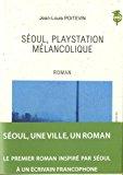 Imagen del vendedor de Seoul, play station melancolique a la venta por RECYCLIVRE