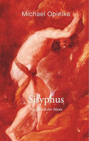 Bild des Verkufers fr Sisyphus : Ein glcklicher Mann zum Verkauf von AHA-BUCH GmbH