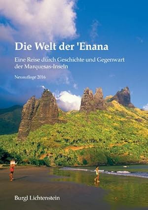 Seller image for Die Welt der 'Enana : Eine Reise durch Geschichte und Gegenwart der Marquesas-Inseln for sale by AHA-BUCH GmbH