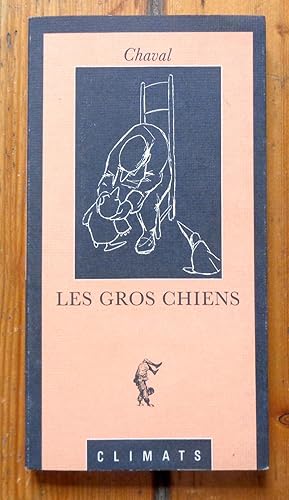 Seller image for Les gros chiens. for sale by La Bergerie