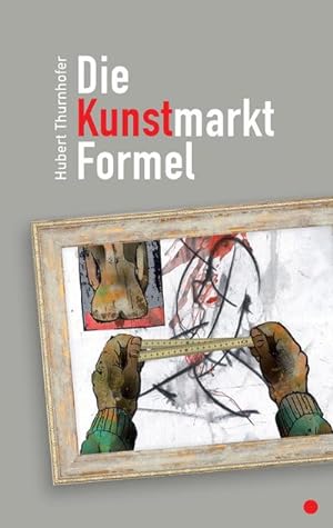 Bild des Verkufers fr Die Kunstmarkt-Formel zum Verkauf von AHA-BUCH GmbH