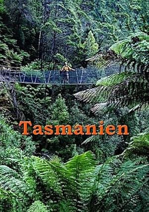 Image du vendeur pour Tasmanien : Reisefhrer einer einzigartigen Insel mis en vente par AHA-BUCH GmbH