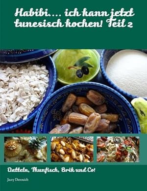 Bild des Verkufers fr Habibi. ich kann jetzt tunesisch kochen! Teil 2 zum Verkauf von AHA-BUCH GmbH