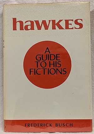 Seller image for HAWKES : A GUIDE TO HIS FICTIONS (SIGNED) for sale by The Sensible Magpie