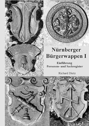 Seller image for Nrnberger Brgerwappen I : Einfhrung - Personen- und Sachregister for sale by AHA-BUCH GmbH