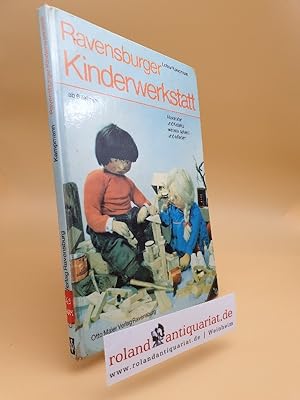 Seller image for Ravensburger Kinderwerkstatt : Alexander u. Katinka werken, spielen u. erfinden for sale by Roland Antiquariat UG haftungsbeschrnkt