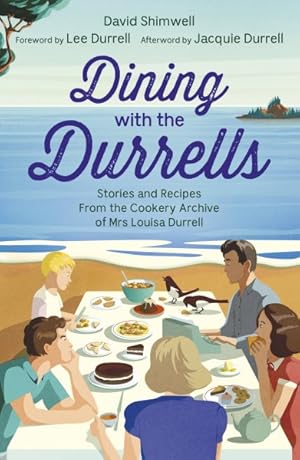 Seller image for Dining With the Durrells : Recipes from the Indian & Corfiot Cookery Archive of Mrs Louisa Durrell for sale by GreatBookPricesUK