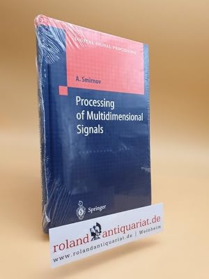 Processing of multidimensional signals / Alexandre Smirnov / Digital signal processing