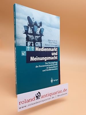 Seller image for Medienmarkt und Meinungsmacht : zur Neuregelung der Konzentrationskontrolle in Deutschland und Grossbritannien / M. Stock ; H. Rper ; B. Holznagel for sale by Roland Antiquariat UG haftungsbeschrnkt