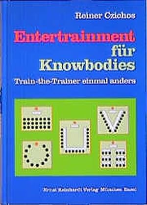 Imagen del vendedor de Entertrainment fr Knowbodies: Train-the-Trainer einmal anders a la venta por Gabis Bcherlager