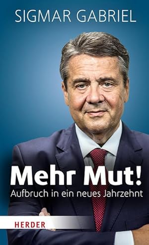 Seller image for Mehr Mut! : Aufbruch in ein neues Jahrzehnt for sale by AHA-BUCH GmbH