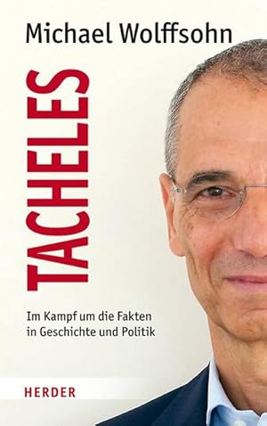 Seller image for Tacheles : Im Kampf um die Fakten in Geschichte und Politik for sale by AHA-BUCH GmbH