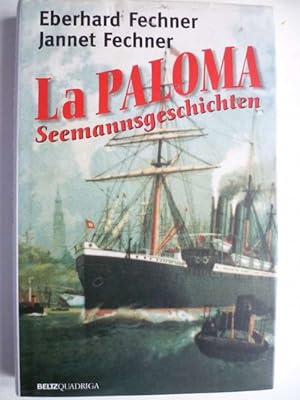 Bild des Verkufers fr La Paloma. Seemannsgeschichten. zum Verkauf von Ostritzer Antiquariat