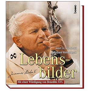 Seller image for Johannes Paul II. : Lebensbilder ; [mit einer Wrdigung von Benedikt XVI.]. Josef A. Slominski ; Bernhard Hlsebusch. [Red.: Volker Bauch] for sale by NEPO UG
