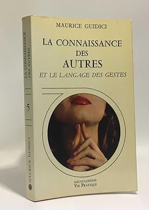 Seller image for La connaissance des autres et le langage des gestes for sale by crealivres