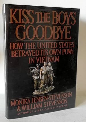 Bild des Verkufers fr Kiss the Boys Goodbye : Shocking Story of Abandoned U. S. Prisoners of War in Vietnam zum Verkauf von Books Written By (PBFA Member)