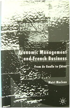 Imagen del vendedor de Economic Management and French Business: From de Gaulle to Chirac a la venta por PsychoBabel & Skoob Books