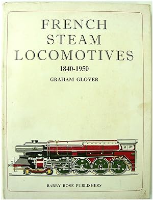 French Steam Locomotives 1840-1950