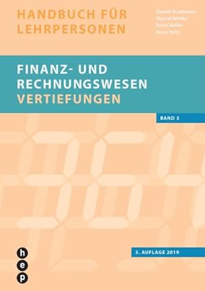 Bild des Verkufers fr Finanz- und Rechnungswesen - Vertiefungen (Neuauflage): Handbuch fr Lehrpersonen zum Verkauf von buchversandmimpf2000