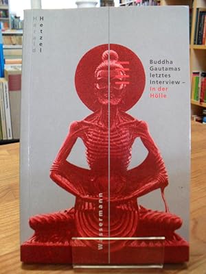 Buddha Gautamas letztes Interview - In der Hölle,