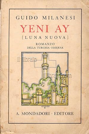 Yeni Ay (Luna nuova). Romanzo della Turchia odierna