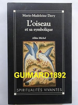 Bild des Verkufers fr L'Oiseau et sa symbolique zum Verkauf von Librairie Michel Giraud
