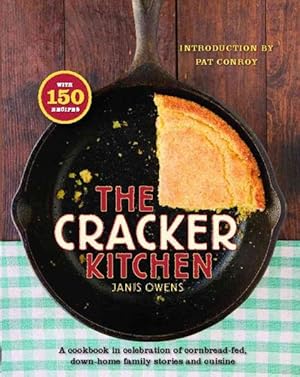 Seller image for Cracker Kitchen : A Cookbook in Celebration of Cornbread-Fed, Down-Home Family Stories and Cuisine for sale by GreatBookPrices