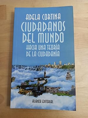 CIUDADANOS DEL MUNDO :Hacia una teoría de la ciudadanía