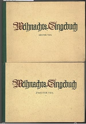 Ein weihnachtliches Singebuch. Weihnachts-Singebuch 1. Teil + Weihnachts-Singebuch 2. Teil. Gesta...