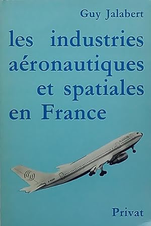 Bild des Verkufers fr Les Industries aronautiquse et spatiales en France zum Verkauf von Bouquinerie L'Ivre Livre