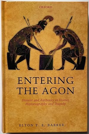 Immagine del venditore per Entering the Agon: Dissent and Authority in Homer, Historiography, and Tragedy venduto da Zed Books