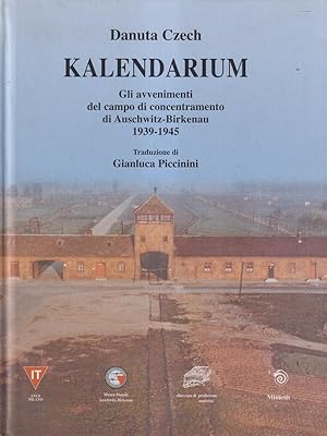 Bild des Verkufers fr Kalendarium. Gli avenimenti del campo di concentramento di Auschwitz-Birkenau zum Verkauf von Librodifaccia