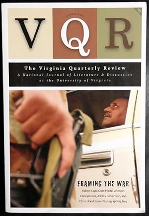 Bild des Verkufers fr VQR, The Virginia Quarterly Review: Summer 2007, Volume 83, Number 3: Framing the War;Ashley Gilbertson, Last Photos zum Verkauf von GuthrieBooks