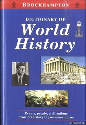 Bild des Verkufers fr Dictionary of World History. Events, people, civilizations: from prehistpry to post-communism zum Verkauf von Klondyke