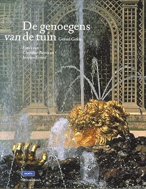 Seller image for De genoegens van de tuin. Foto's van Christine Bastin en Jacques Evrard for sale by Klondyke