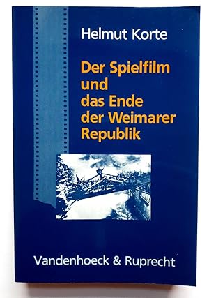 Bild des Verkufers fr Der Spielfilm und das Ende der Weimarer Republik - Ein rezeptionshistorischer Versuch zum Verkauf von Verlag IL Kunst, Literatur & Antiquariat