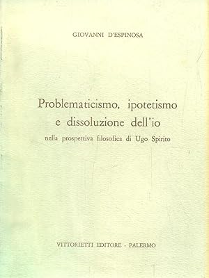 Immagine del venditore per Problematicismo, Ipotetismo e Dissoluzione dell'io venduto da Librodifaccia