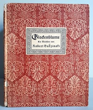 Robert Budzinski - Glockenblume - Ein Märchen - 1919 Erstausgabe, Dreißigster Zweifäusterdruck