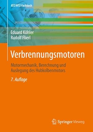 Bild des Verkufers fr Verbrennungsmotoren : Motormechanik, Berechnung und Auslegung des Hubkolbenmotors zum Verkauf von AHA-BUCH GmbH