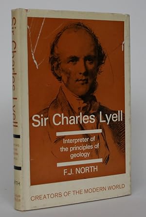 Sir Charles Lyell: Interpreter of the Principles of Geology
