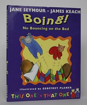 Image du vendeur pour Boing! No Bouncing in Bed mis en vente par Minotavros Books,    ABAC    ILAB