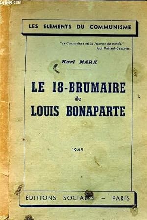 Bild des Verkufers fr Le 18-Brumaire de Louis Bonaparte Collection les lments du communisme zum Verkauf von Le-Livre