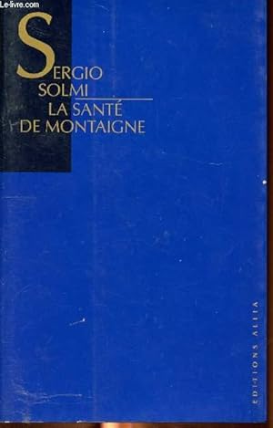 Bild des Verkufers fr La sant de Montaigne zum Verkauf von Le-Livre